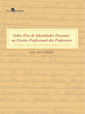 cover image of Sobre Fios de Identidades Docentes na Escrita Profissional dos Professores